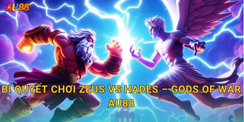 Bí quyết chơi Zeus vs Hades – Gods of War Au88