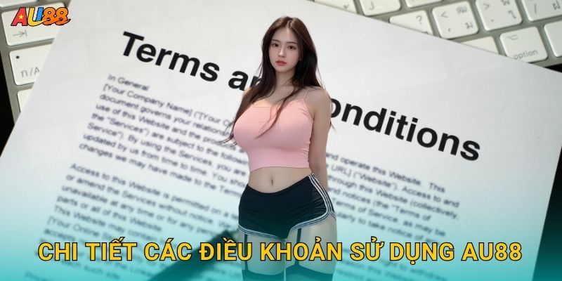 Chi tiết các Điều khoản sử dụng Au88
