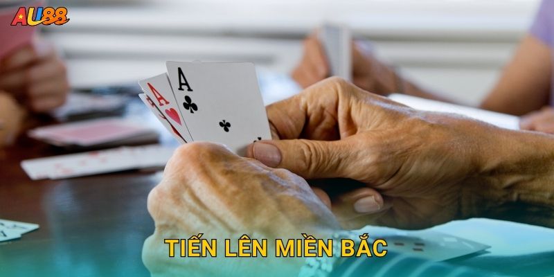Tiến Lên Miền Bắc cổ điển – Nghệ thuật chiến thắng tại Au88