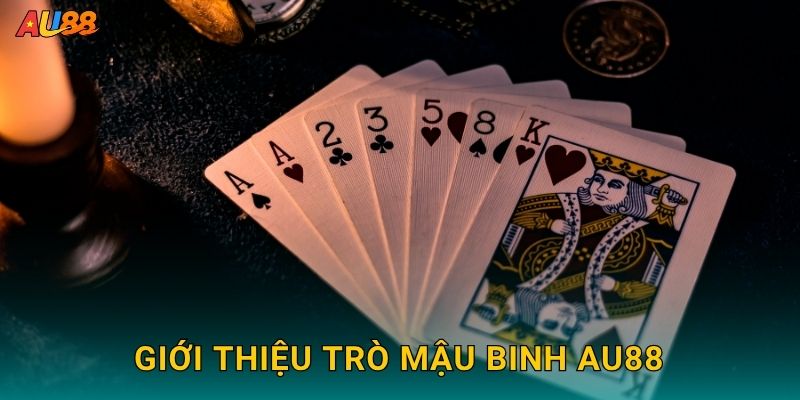 Giới thiệu trò Mậu Binh Au88