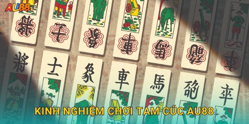 Kinh nghiệm chơi Tam Cúc Au88